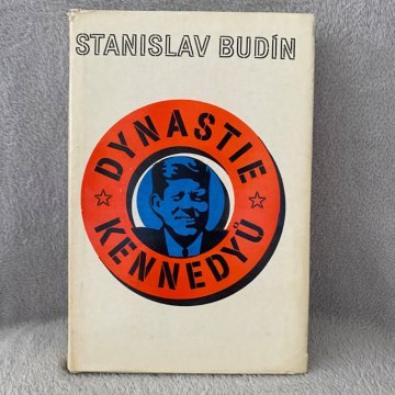 Stanislav Budín: Dynastie Kennedyů