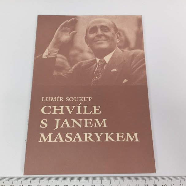 Lumír Soukup: Chvíle s Janem Masarykem