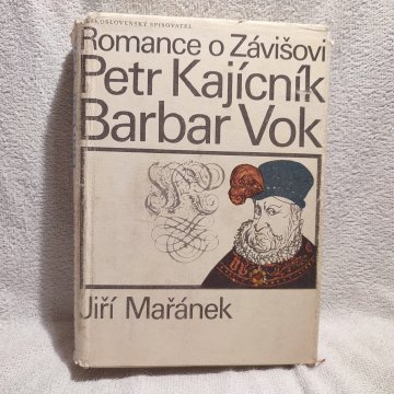 Jiří Mařánek: Romance o Závišovi; Petr Kajícník; Barbar Vok