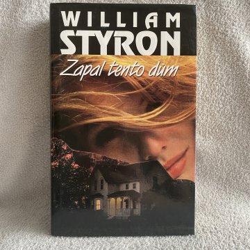 William Styron: Zapal tento dům