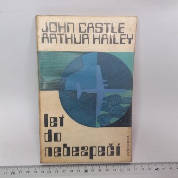 J. Castle, A. Hailey: Let do nebezpečí