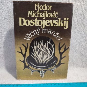 Fjodor Michajlovič Dostojevskij: Věčný…
