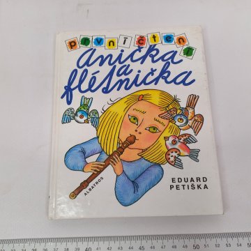Eduard Petiška: Anička a flétnička
