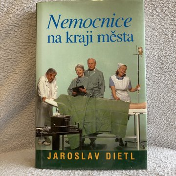Jaroslav Dietl: Nemocnice na kraji města